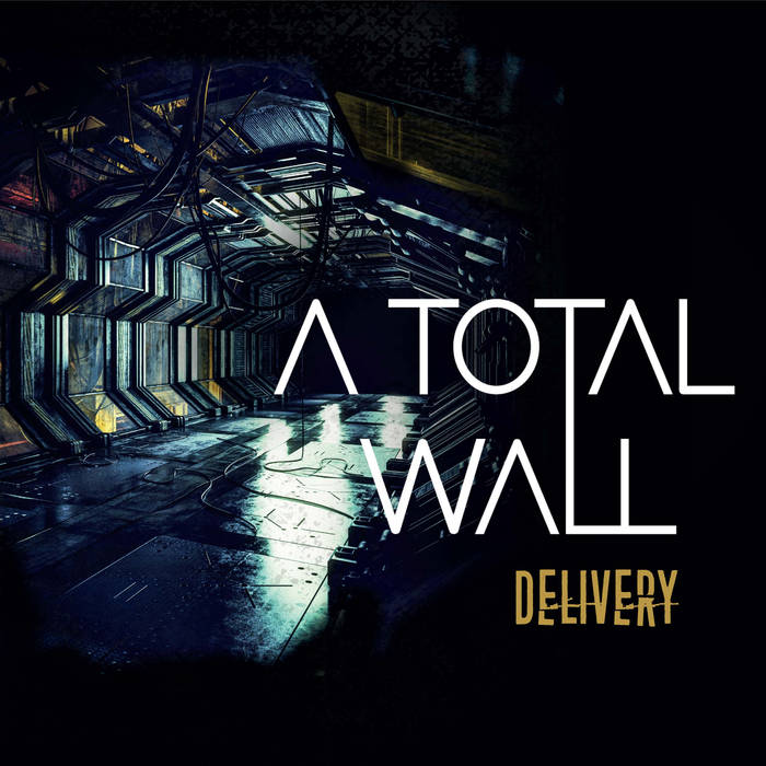 A Total Wall – Delivery