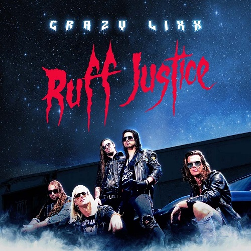 Crazy Lixx – Ruff Justice