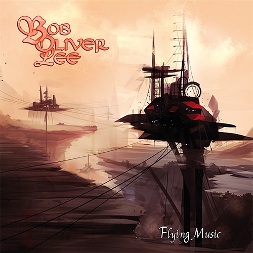 Bob Oliver Lee – Flying Music