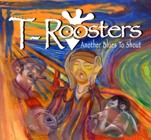 T-Roosters – Another Blues To Shout