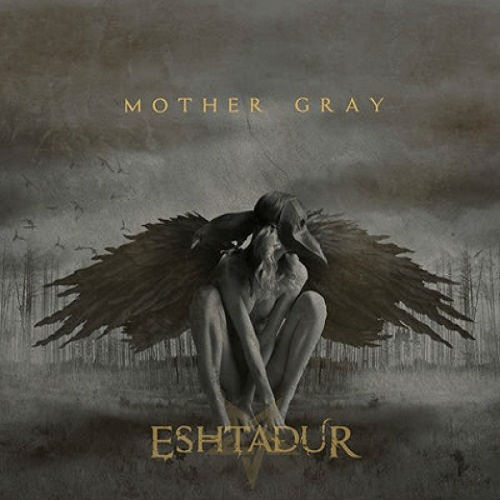 Eshtadur – Mother Gray