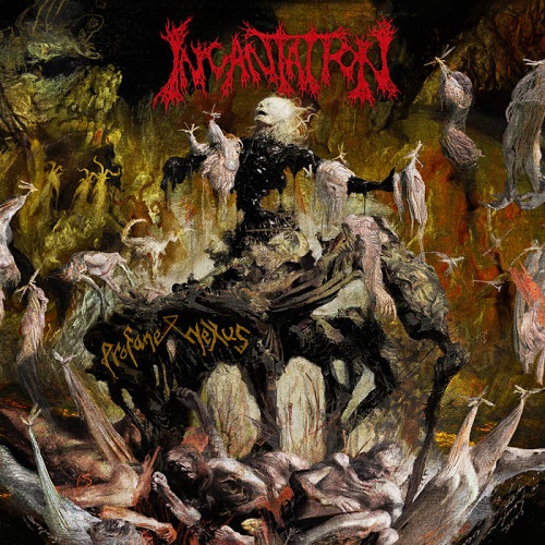 Incantation – Profane Nexus