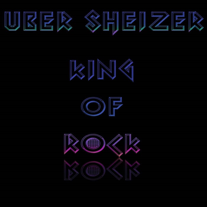 Uber Scheizer – King Of Rock