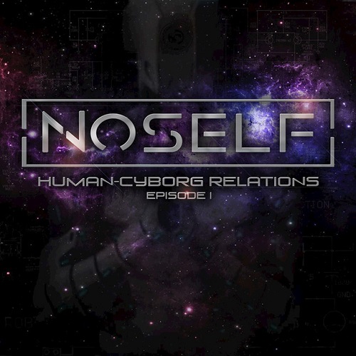 No Self – Human​-​Cyborg Relations Episode 1