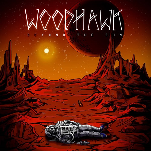 Woodhawk – Beyond The Sun
