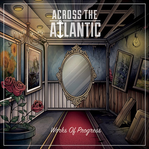 Across The Atlantic – Works Of Progress