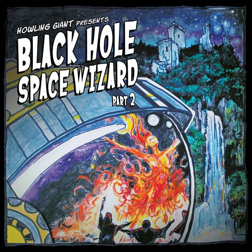 Howling Giant – Black Hole Space Wizard: Part 2