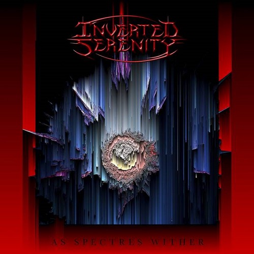 Inverted Serenity – As Spectres Wither