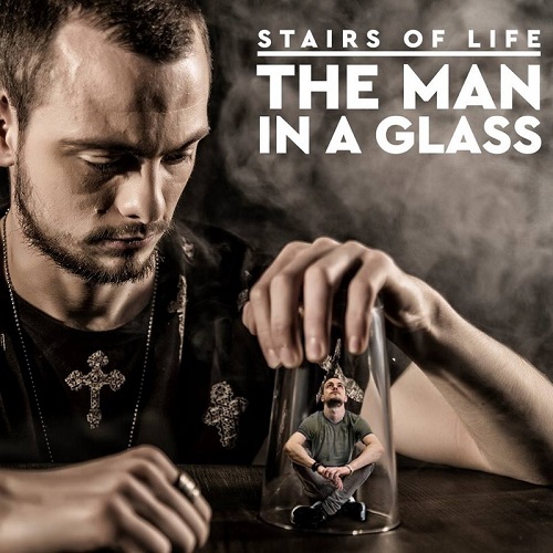 Stairs Of Life – The Man In A Glass