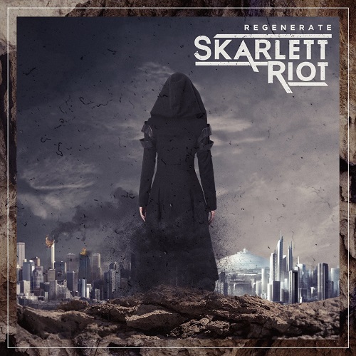 Skarlett Riot – Regenerate