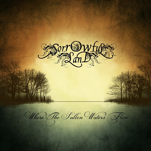 Sorrowful Land – Where The Sullen Waters Flow