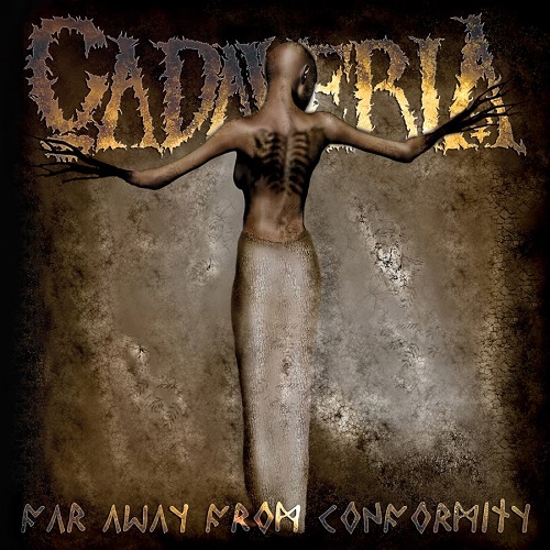 Cadaveria – Far Away From Conformity