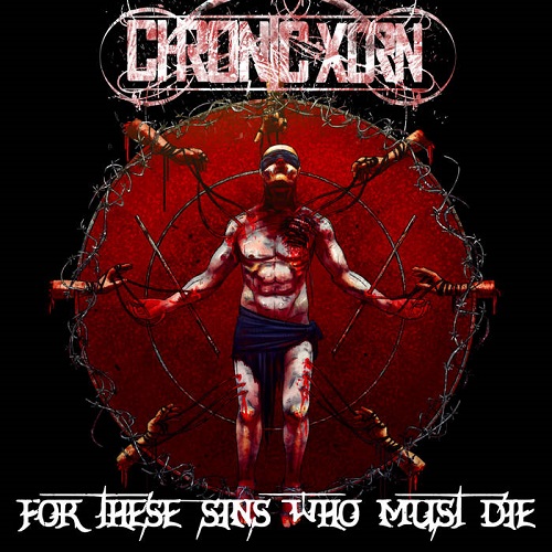 Chronic Xorn – For These Sins Who Must Die
