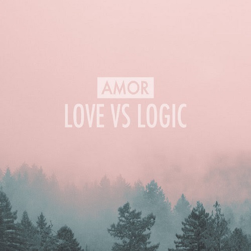 Amor – Love VS Logic