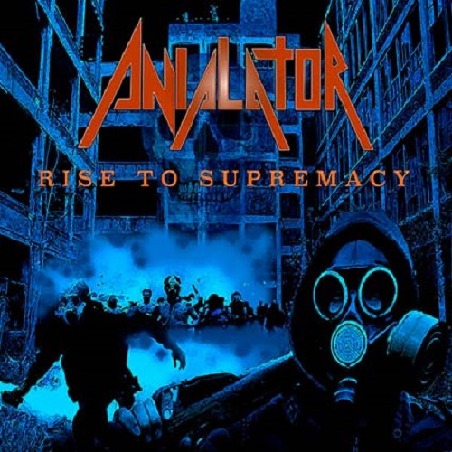 Anialator – Rise To Supremacy
