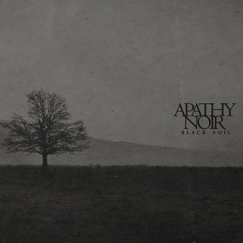 Apathy Noir – Black Soil