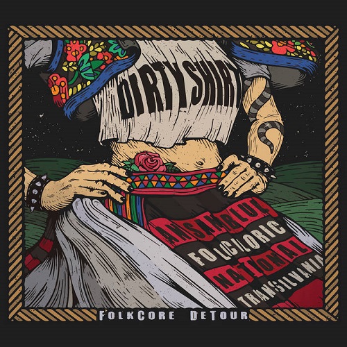 Dirty Shirt – FolkCore DeTour