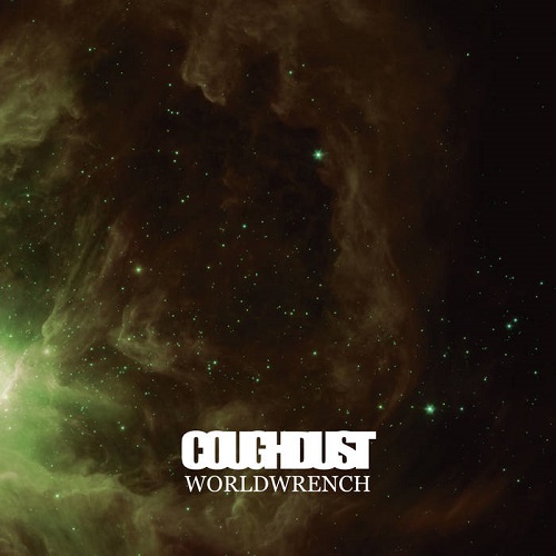 Coughdust – Worldwrench