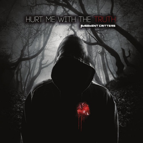 Basement Critters – Hurt Me With The Truth
