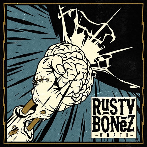 Rusty Bonez – Wrath