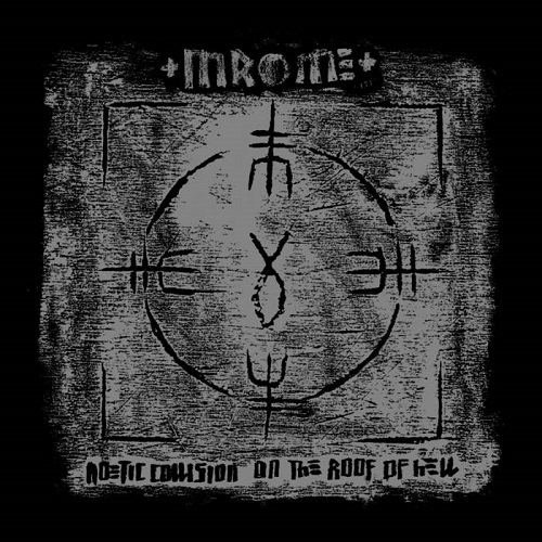 +Mrome+ – Noetic Collision On The Roof Of Hell