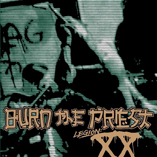 Burn The Priest – Legion: XX