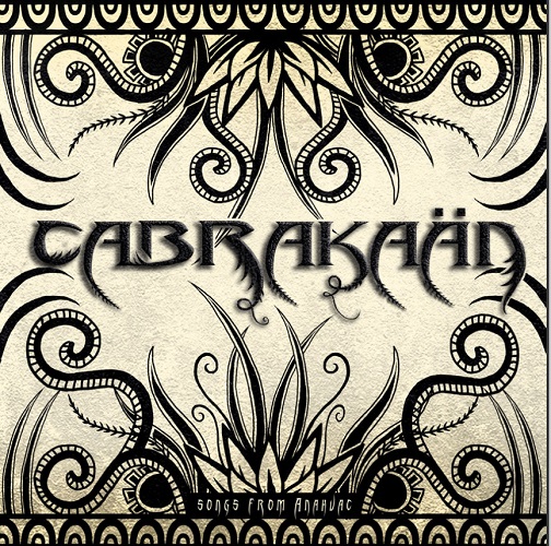 Cabrakaan – Songs From Anahuac