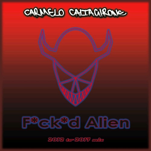 Carmelo Caltagirone – F*ck*d Alien
