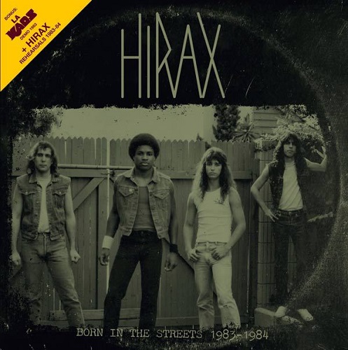 Hirax – Born In The Street 1983-1984