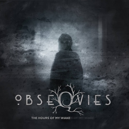Obseqvies – The Hours Of My Wake