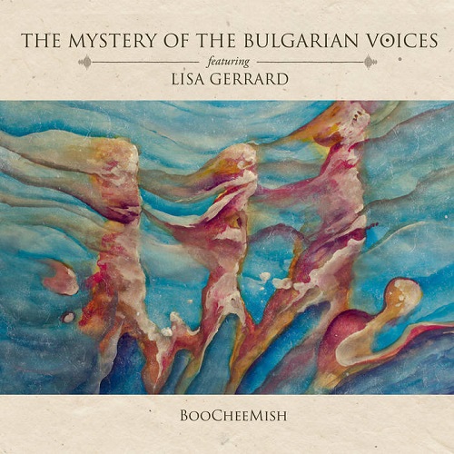 The Mystery of the Bulgarian Voices feat. Lisa Gerrard – BooCheeMish