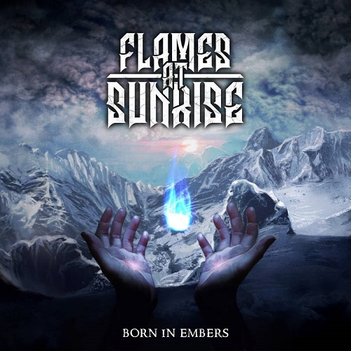 Flames At Sunrise – Born In Embers