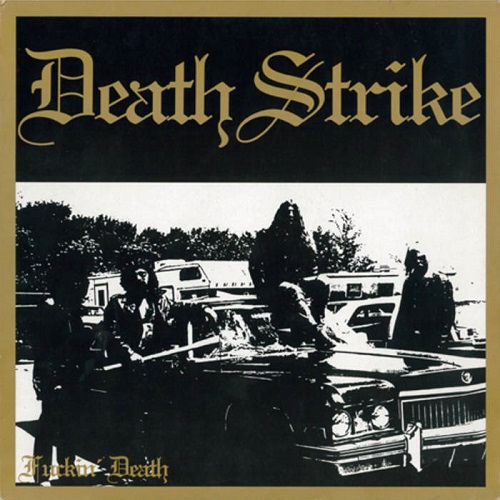 Death Strike – Fuckin’Death