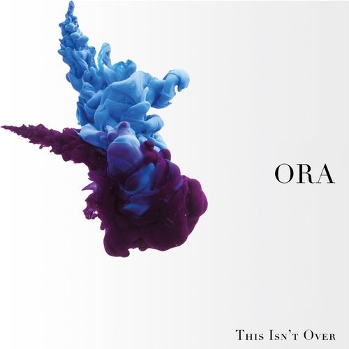 This Isn’t Over – Ora