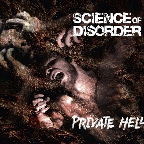 Science of Disorder – Private Hell