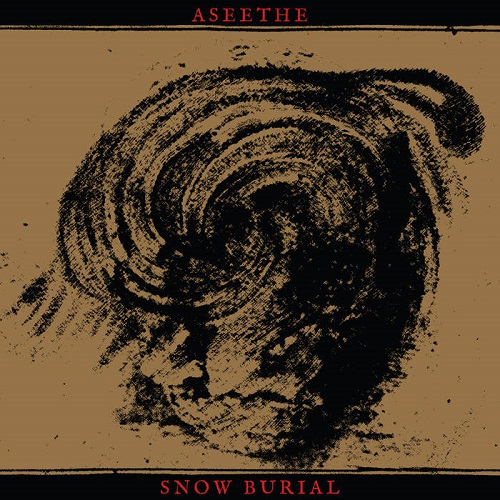 Aseethe/Snow Burial – Split