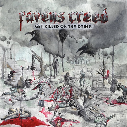 Ravens Creed – Get Killed or Try Dying