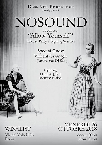 NOSOUND RELEASE PARTY/VINCENT CAVANAGH (ANATHEMA) DJ set/UNALEI, 26 OTTOBRE 2018, WISHLIST CLUB, ROMA