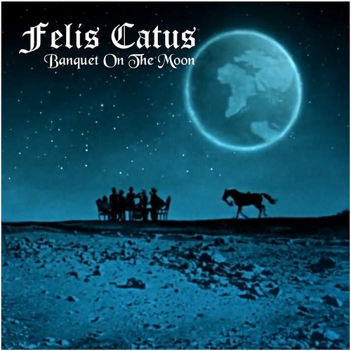 Felis Catus – Banquet On The Moon