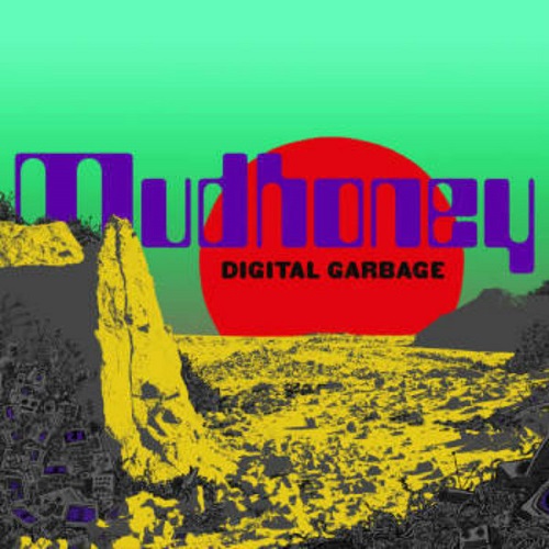 Mudhoney – Digital Garbage