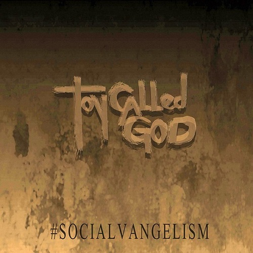 Toy Called God – Socialvangelism