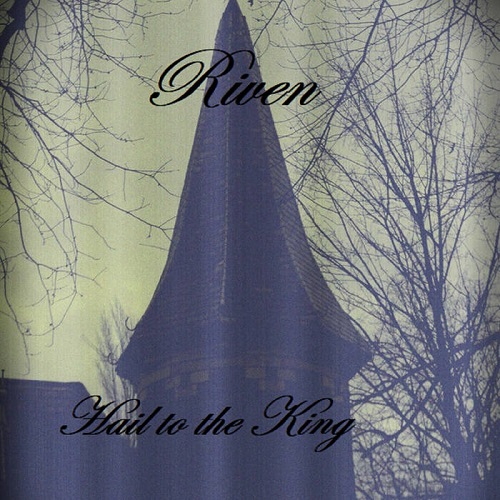 Riven – Hail To The King