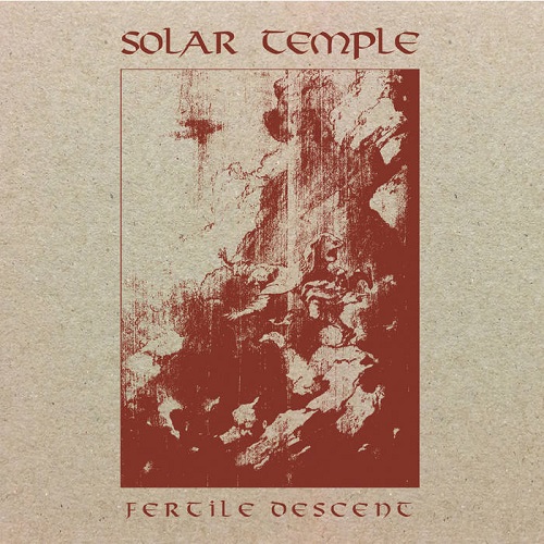 Solar Temple – Fertile Descent