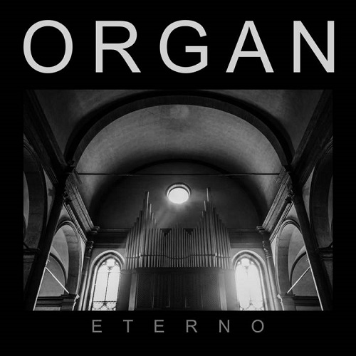 Organ – Eterno