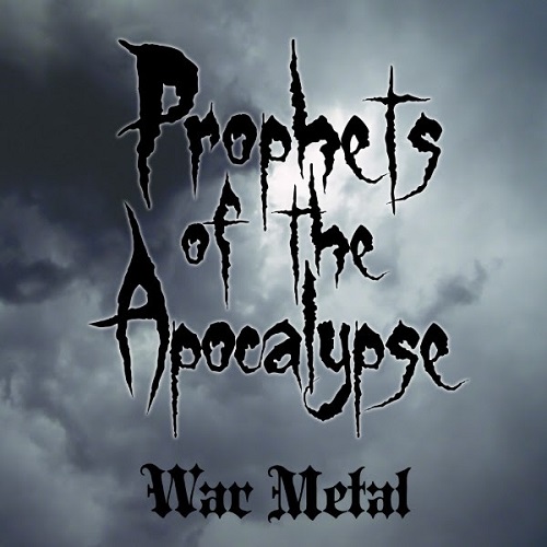 Prophets Of The Apocalypse – War Metal