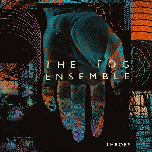 The Fog Ensemble – Throbs