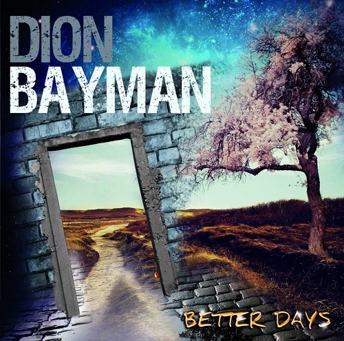 Dion Bayman – Better Days