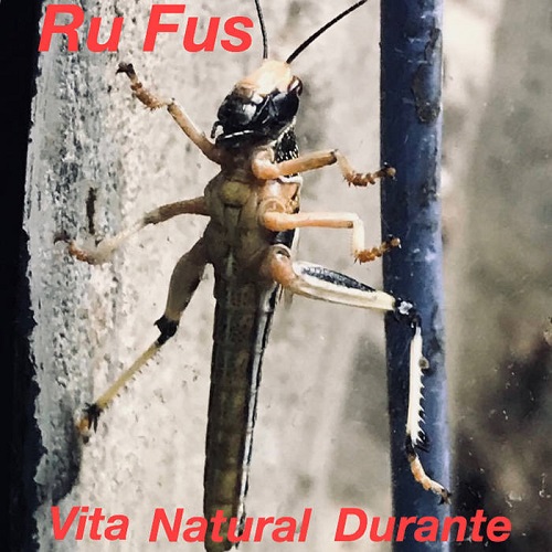 Ru Fus – Vita Natural Durante