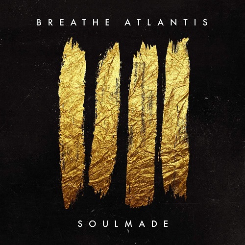Breathe Atlantis – Soulmade