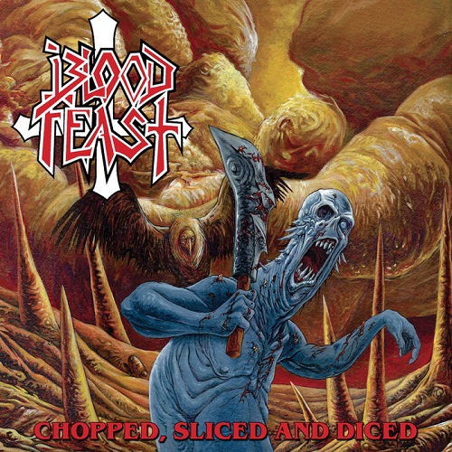 Blood Feast – Chopped, Diced and Sliced